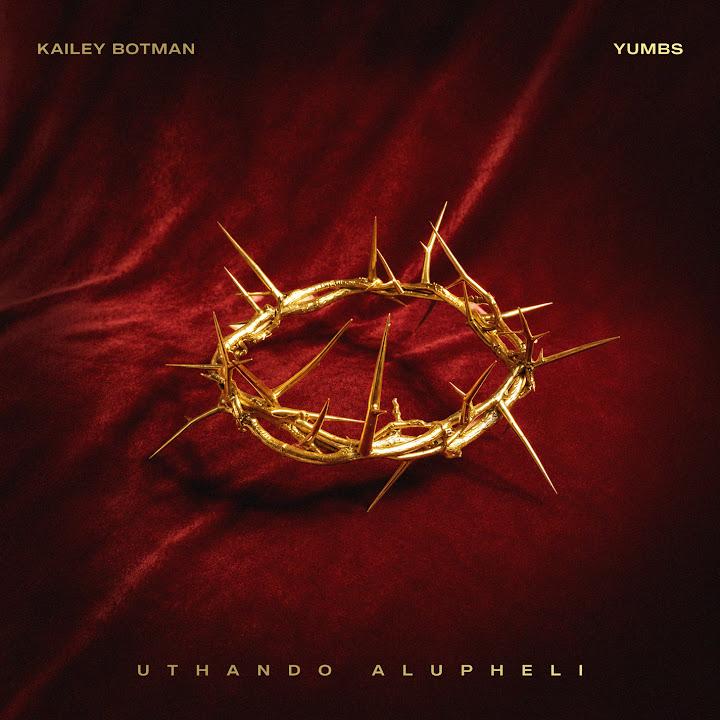 AUDIO | Kailey Botman ft. Yumbs uThando Alupheli | MP3 Download